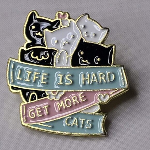 Life is Hard Get More Cats Enamel Lapel Pin Brooch Pet Kitten Kawaii Cute - Picture 2 of 5